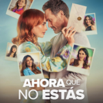 Ahora que no estás.